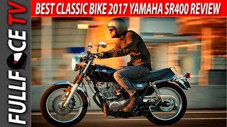 2017 Yamaha SR400 Review Price and Top Speed [upl. by Arbmik696]