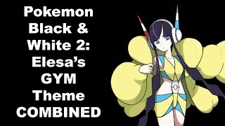 Pokemon Black amp White 2 Elesas Gym Leader Theme All Parts Combined [upl. by Culhert]