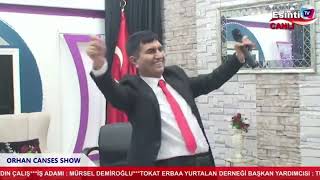 ORHAN CANSESOy Mersinlim Orhan Canses SHOW Esinti Tv1 [upl. by Attenov]