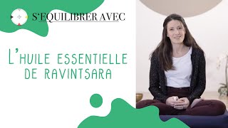 1 Séquilibrer avec lhuile essentielle de ravintsara [upl. by Othella367]