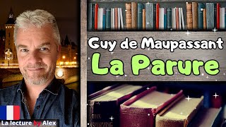 📖 Lecture de Nouvelles en Français Guy De Maupassant La Parure 📚✨ [upl. by Lellih]