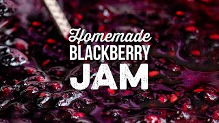 Homemade Blackberry Jam  Supergolden Bakes [upl. by Grati488]