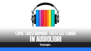 Come trasformare gli eBook in audiolibri e personalizzare la riproduzione [upl. by Esyahc]