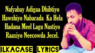 FAYSAL MUNIIR Hees Cusub  Nafyahay Doqontiyo Qof Neceb  Lyrics 2019 [upl. by Anertak]