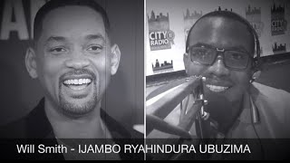 Will Smith Igice Cya 3  IJAMBO RYAHINDURA UBUZIMA EP265 [upl. by Timothee]