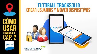 Tutorial Tracksolid Cap2 Como crear usuarios y mover dispositivos [upl. by Winnie]