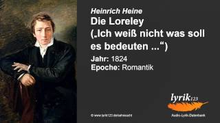 Heinrich Heine Die Loreley 1824 [upl. by Kehsihba]