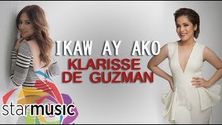 Ikaw Ay Ako  Klarisse De Guzman with Morissette Lyrics [upl. by Isiad690]