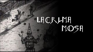 Lacrimosa  Lacrima Mosa [upl. by Ydnas3]