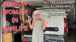 SENIOR WOMAN IN VANLIFE  THE ESSENTIAL TOOLS I NEED WHILE TRAVELING IN MY CAMPERVAN [upl. by Pyle]