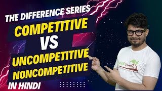 Competitive vs noncompetitive Uncompetitive inhibition of enzyme  Enzyme inhibition lecture Hindi [upl. by Tierell905]