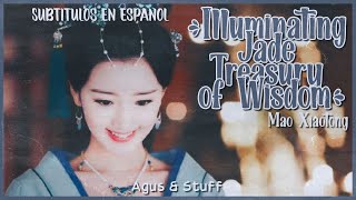 ❝Illuminating Jade Treasury of Wisdom  Mao Xiaotong❞ 『Sub Español 』➥ The Princess Weiyoung OST დ [upl. by Gonzales]