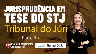 Jurisprudência em tese do STJ  Tribunal do Júri  Parte II [upl. by Neelyaj]