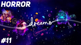 Dreams Gameplay Part 11 [upl. by Kellyn]