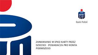 Jak zamówić kartę w iPKO  PKO Konto Pierwsze  PKO Bank Polski [upl. by Adekam]