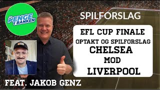 Odds og Spilforslag EFL Cup finale CHELSEA og LIVERPOOL i trofæjagt på Wembley [upl. by Schlessel]