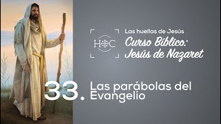 Clase 33 Las parábolas del Evangelio I  Curso Bíblico Jesús de Nazaret  Magdala [upl. by Baird196]