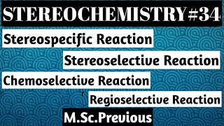 Stereospecific Reaction Stereoselective Reaction Chemoselective Reaction Regioselective Reaction [upl. by Ewnihc]