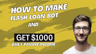 How to make flash loan bot and get 1000 passive income per day [upl. by Ger]