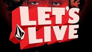 Volcom Stone Presents Lets Live [upl. by Sitoeht381]