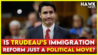 Is Trudeau’s Immigration Reform Just a Political Move [upl. by Ahtnicaj]