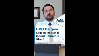 CPC Belgesi Kapsamına Hangi Ürünler Girer [upl. by Aridatha]