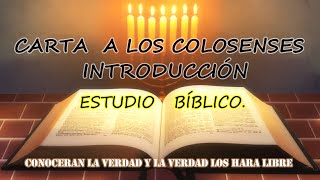 EPÍSTOLA A LOS COLOSENSES INTRODUCCIÓN ESTUDIO BIBLICO [upl. by Nwahsyar752]