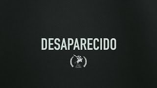 Cortometraje  Desaparecido [upl. by Janella237]