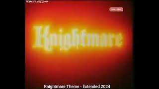 Knightmare Theme Original version then extended version [upl. by Ally]