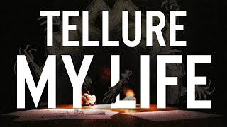 TELLURE  quotMy lifequot [upl. by Haroppiz869]