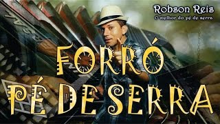 Robson Reis  Forró Pé de Serra [upl. by Nanreh127]