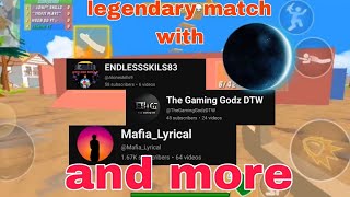 legendary match with ENDLESSSKILS83 The Gaming Godz dtw Mafialyrics and more [upl. by Iglesias]