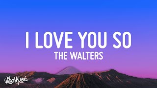 The Walters  I Love You So Lyrics [upl. by Lecrad]