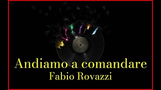 Fabio Rovazzi  Andiamo a comandare Lyrics Karaoke [upl. by Dagmar]