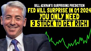 Bill Ackman Everyone Is Wrong 2024 Rally Will Be Great And The 3 Stocks You Cant Miss [upl. by Nairda793]