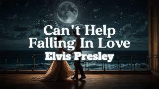 Elvis Presley  Cant Help Falling In Love Lyrics [upl. by Gnilrac120]