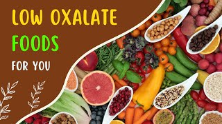 Low Oxalate Diet Plan For Kidney Disease Patients  Low Oxalate Foods For Kidney Stones [upl. by Waterer841]