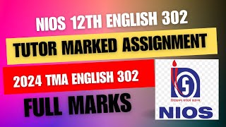 TMA ENGLISH 302  SOLVED  OCTOBER 2024  CLASS 12th NIOS [upl. by Soluk]