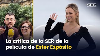 La crítica de la SER de la película de Ester Expósito [upl. by Neva45]