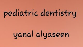 pediatric dentistry th  lect 9 part 2 teeth eruption II yanal alyaseen [upl. by Ellenid]