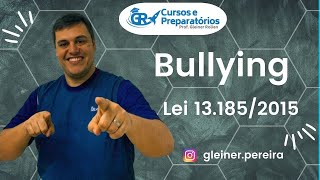 Lei 131852015  BULLYING [upl. by Ayrb848]