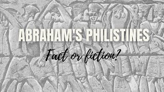 Biblical Patriarchal Philistines History or Anachronism [upl. by Nyladam]