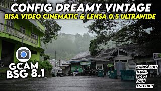 Foto Jadi Aesthetic 🔥 Gcam Bsg 81 Config Dreamy Vintage Bisa Video Cinematic amp Lensa Ultra wide 05 [upl. by Cykana]