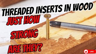 How Strong are Threaded Inserts in Wood Discover Their Unyielding Power [upl. by Hcaz486]