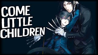 ✮Nightcore  Come Little Children Male version [upl. by Wivinah]