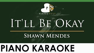 Shawn Mendes  Itll Be Okay  LOWER Key Piano Karaoke Instrumental [upl. by Lehcor486]