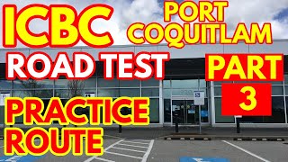 ICBC PORT COQUITLAM ROAD TEST PRACTICE ROUTE  PART 3  BC CANADA  4K  POCO [upl. by Adnolrehs]