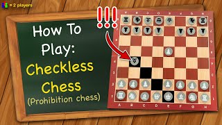 How to play Checkless Chess Prohibition Chess [upl. by Eterg]