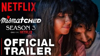 MISMATCHED SEASON 3 TRAILER NETFLIX  Mismatched Season 3 Trailer prajakta Koli rohit saraf [upl. by Ahsienor]