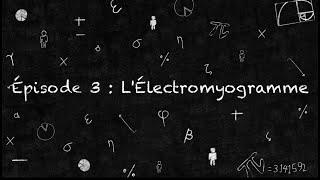 LÉlectromyogramme ou EMG [upl. by Balbur]